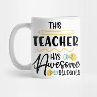 This Teacher Has Awesome Students, Teachers present Mug